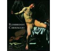 Rembrandt. Caravaggio