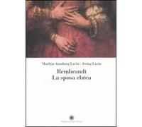 Rembrandt. La sposa ebrea