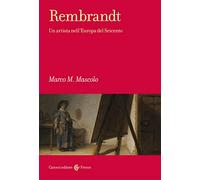 Rembrandt. Un artista nell'Europa del Seicento