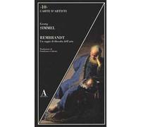 Rembrandt. Un saggio di filosofia dell'arte