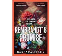 Rembrandt's Promise: 'A believable, elegant and atmospheric novel - just beautiful' - Nuala O'Connor