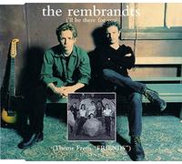 Rembrandts - I'Ll Be There for You/