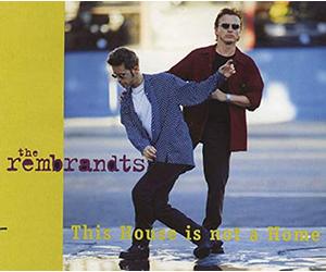 Rembrandts,the - This House Is Not a Home/
