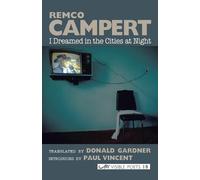 Remco Campert I Dreamed in the Cities at Night (Tascabile)