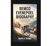 REMCO EVENEPOEL BIOGRAPHY: Cycling's Fastest Rising Star - The Belgian Prodigy Who Conquered Paris