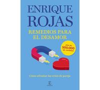Remedios para el desamor. Nueva edición ampliada y actualizada: Cómo afrontar las crisis de pareja