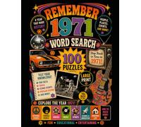 Remember 1971: 100 Large Print Word Search Puzzles, Trivia & Fun Facts from the Year 1971