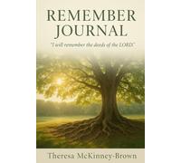 Remember: 90 Days of Faith-Centered Prompts to Honor Your Story and Embrace Healing