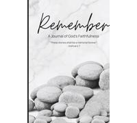 REMEMBER: "A Journal of God's Faithfulness"
