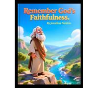 Remember God’s Faithfulness (Ages 3-7)
