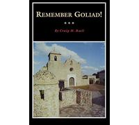 Remember Goliad!: A History of LA Bahia