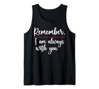 Remember I Am Always with You Friend Tshirt Donna Uomo Camicia Canotta