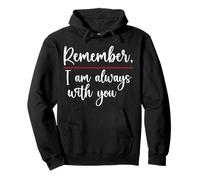 Remember I Am Always with You Friend Tshirt Donna Uomo Camicia Felpa con Cappuccio