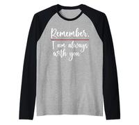 Remember I Am Always with You Friend Tshirt Donna Uomo Camicia Maglia con Maniche Raglan