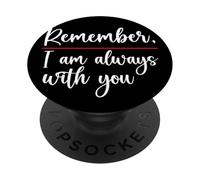Remember I Am Always With You Friend Tshirt donna uomo camicia PopSockets PopGrip Adesivo
