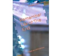 Remember Life at The End: People are still held dear