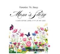 Remember Me Always - Mom's Story