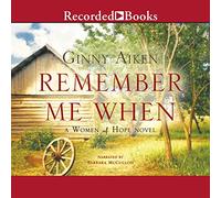 Remember Me When: Una donna di speranza romanzo (Le donne della speranza)