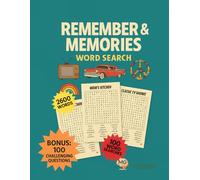 Remember & Memories Word Search: A Nostalgic Puzzle Book for Adults and Seniors: 100 Word Searches with 2,600 Nostalgic Terms and a Bonus Quiz with 100 Surprising Memory-Boosting Questions