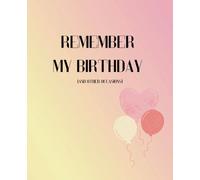 Remember my birthday: The little helper that helps you remember specials occasions