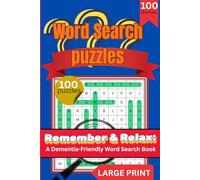 Remember & Relax Word Search Puzzle Book: Word Search Puzzles for Dementia Patients Who Want to Boost Their Memory and Easy Senior Crafts | Help Calm ... 100 Puzzles, 100 themes | Solutions Included