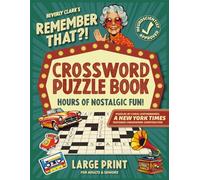 Remember That?! Crossword Puzzle Book For Adults & Seniors: Keep Your Mind Tack-Sharp and Relive Nostalgic Memories from the 1950s-1990s