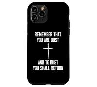 Remember That You Are Dust And To Dust You Shall Return Custodia per iPhone 11 Pro