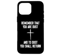 Remember That You Are Dust And To Dust You Shall Return Custodia per iPhone 16 Pro Max