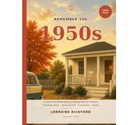 Remember the 1950s: A Large Print Reminiscence Activity Book for Seniors - 36 Nostalgic Stories, Memory Prompts, Conversations and Puzzles