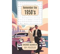 Remember The 1950's Word Search Puzzle Book: Word Searches with Easy To Read Print about the 1950's, the 50's decade | 6x9 inches, 110 pages, 50+ ... Gift for Vacations, Holidays and Free Times