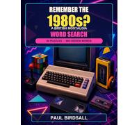 Remember the 1980s?: 60 British Nostalgia Word Search Puzzles for Adults and Seniors Featuring Post-War Life, Television, Music, Sweets and Toys