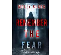 Remember The Fear (A Clara Pike FBI Thriller-Book One)