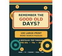 Remember the Good Old Days