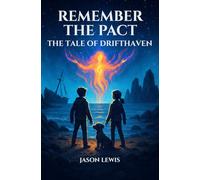 Remember the Pact: The Tale of Drifthaven