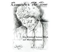 Remember The Time: An Intimate Look at Michael Jackson