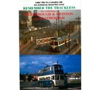 Remember The Trackless: Mexborough Swinton Rotherham - DVD - Online Video