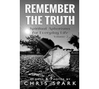Remember the Truth: Spiritual Aphorisms for Everyday Life - Volume 2