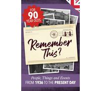 Remember This?: People, Things and Events from 1936 to the Present Day (UK Edition): 2