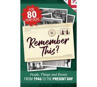 Remember This?: People, Things and Events from 1946 to the Present Day (UK Edition): 12