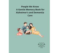 Remember This: People We Know: A Gentle Memory Book for Alzheimer’s and Dementia Care