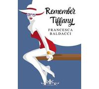 Remember Tiffany