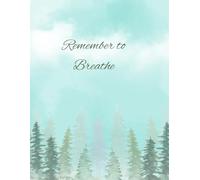 Remember to Breathe: A Self-Care Journal