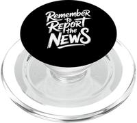 Remember To Report The News Reporter di giornalismo - PopSockets PopGrip per MagSafe