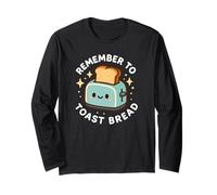 Remember to Toast Bread - Cibo Divertente Maglia a Manica
