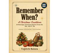 Remember When? A Christmas Countdown: 24 Nostalgic Christmas Stories from the '50s, '60s & '70s, with Large Print Word Searches, Trivia & Fun Facts - An Advent Calendar Book for Seniors