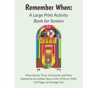 Remember When:: A Large Print Activity Book for Seniors