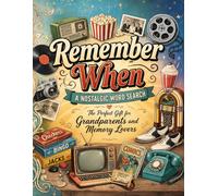 Remember When - A Nostalgic Word Search: The Perfect Gift for Grandparents and Memory Lovers