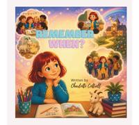 Remember When?: A story about friendship, confidence and finding your voice.