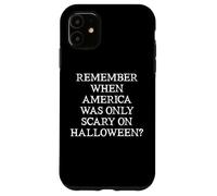 Remember When America Was Only Scary on Halloween Democracy Custodia per iPhone 11