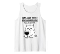 Remember When I Asked Your Opinion Funny Cat Canotta